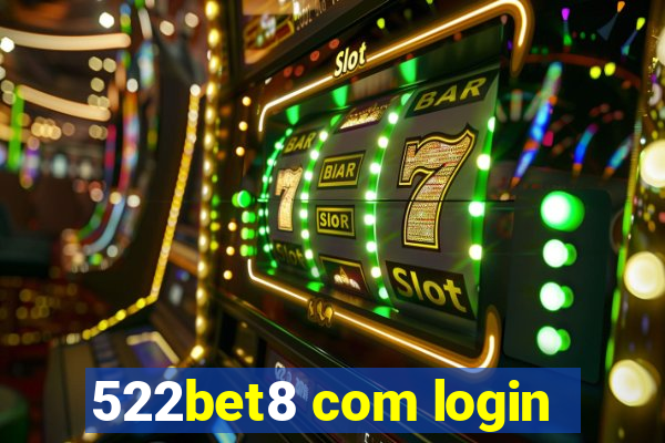 522bet8 com login